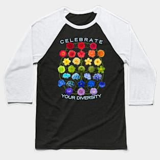 Celebrate Your Diversity Beautiful Blooms Baseball T-Shirt